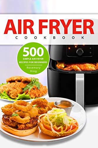 Télécharger Air Fryer Cookbook: 500 Simple Air Fryer Recipes for Beginners Livre PDF Gratuit