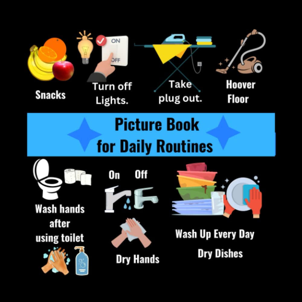 Picture Book For Daily Routines: Visual aid reminders - lifeskills help for dementia alzheimers, special needs or vulnerable adults