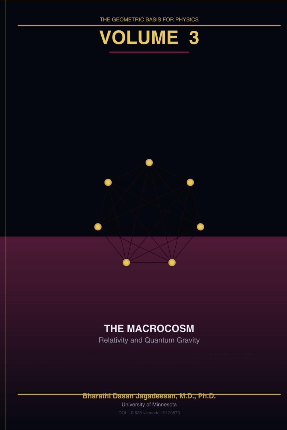 The Geometric Basis for Physics, Volume 3: The Macrocosm — Relativity and Quantum Gravity