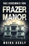 Das Geheimnis von Frazer Manor