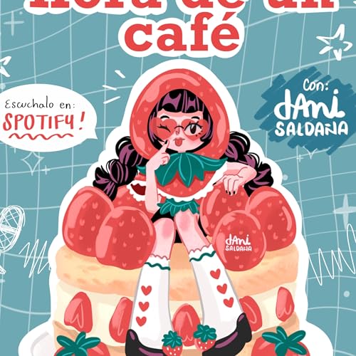 Page de couverture de Hora de un caf&eacute; - PODCAST con Dani Salda&ntilde;a
