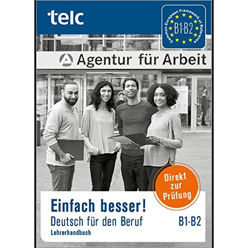 Einfach Besser B1 Lösungen Amazon.com: Einfach besser! Deutsch für den Beruf B1-B2 Lehrerhandbuch