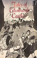 Tales of Edinburgh Castle B002MCFKZO Book Cover