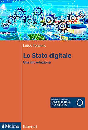 Lo Stato Digitale. Una Introduzione Itinerari Lo Stato Digitale. Una Introduzione Itinerari