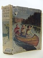 Girls On The Gold Trail: Strange Adventures On The Gold Trail (A Novel). B002BS42ZI Book Cover
