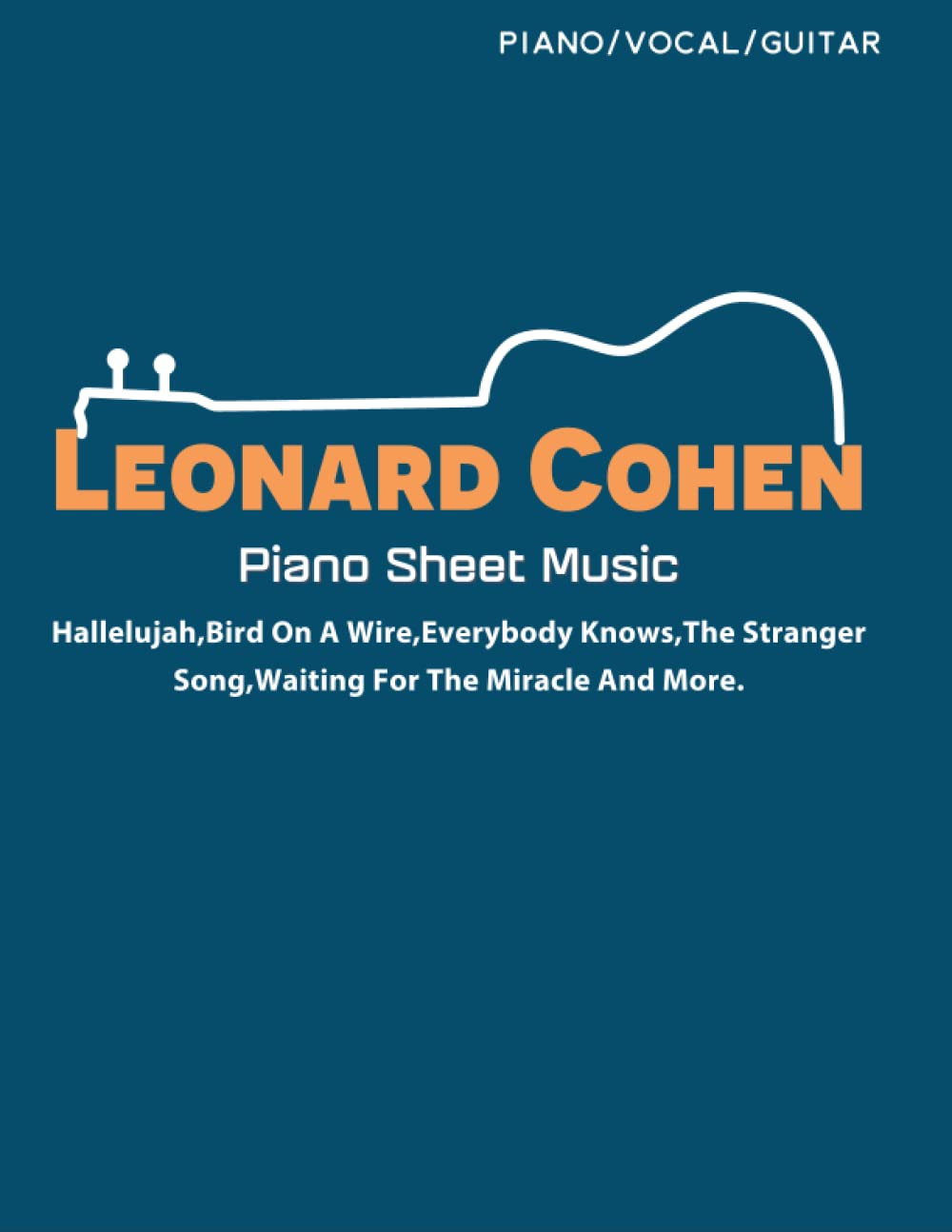 Leonard Cohen Piano Sheet Music: Piano/Vocal/Guitar