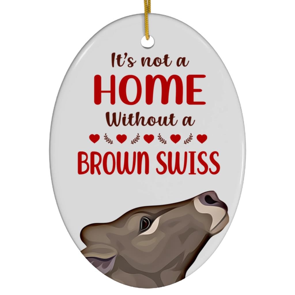 Brown Swiss Cow Cattle Christmas Ornament 2024 - Its Not A Home Without You - White Oval Ceramic Holiday Tree Decoration Gifts for Cattle Lovers