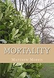 Mortality: poems about life and death