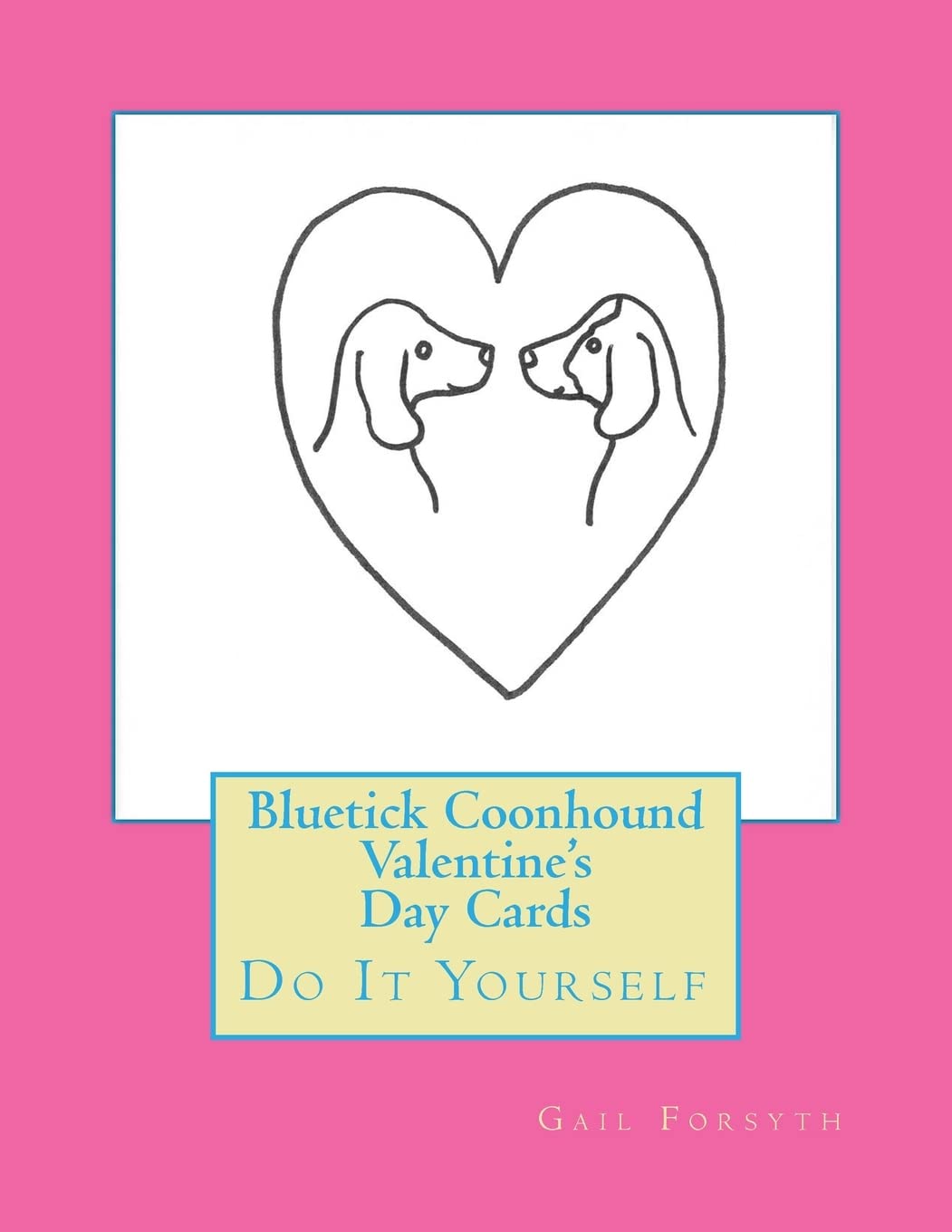 Bluetick Coonhound Valentine's Day Cards: Do It Yourself
