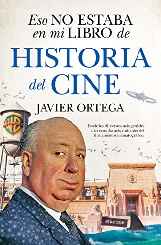 Eso no estaba en mi libro de historia de cine (ENSAYO Y DIVULGACION)