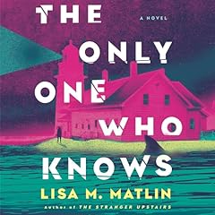 The Only One Who Knows Audiolibro Por Lisa M. Matlin arte de portada