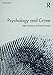 Psychology and Crime: 2nd edition
