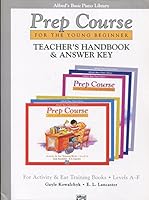 Teacher's Handbook & Answer Key for Activity & Ear Training Levels A-F (Alfred's Basic Piano Library Prep Course) B000QTZAFK Book Cover