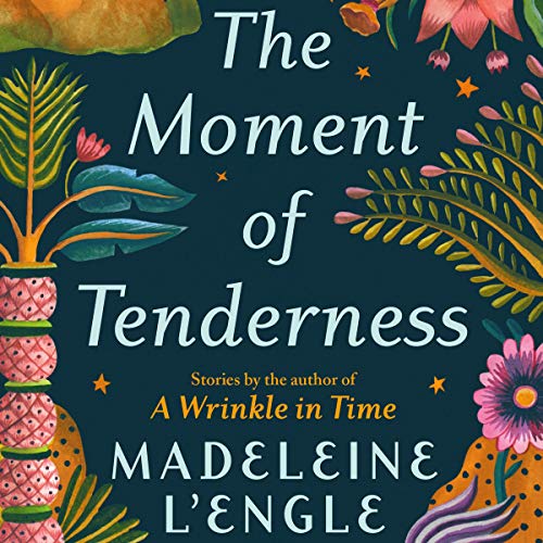 The Moment of Tenderness by Madeleine L'Engle episode artwork