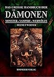  Das große Handbuch der Dämonen: Monster, Vampire, Werwölfe
