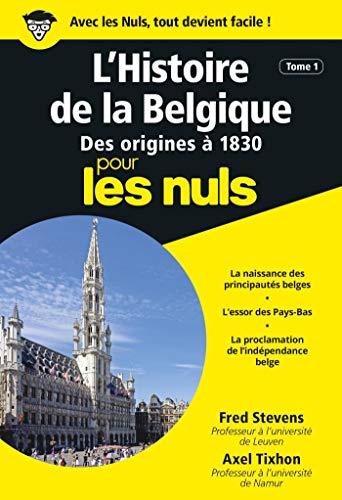 Télécharger L'Histoire de la Belgique, Tome 1 Poche Pour les Nuls livre En ligne