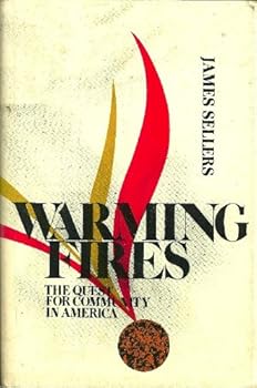 Hardcover Warming Fires: The Quest for Community in America Book