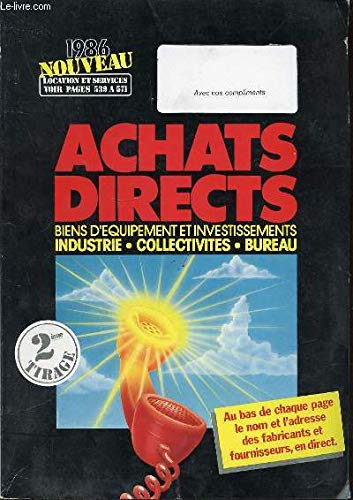 ACHATS DIRECTS : BIEN D'EQUIPEMENT ET INVESTISSEMENTS / INDUSTRIE, COLLECTIVITES, BUREAU - AU BAS...