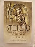 Stilicho: The Vandal Who Saved Rome