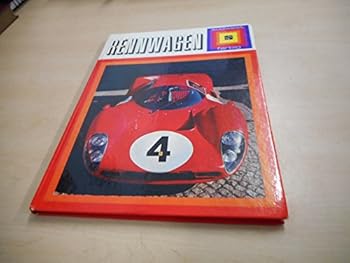 Rennwagen - Sport und Technik in unserer Zeit by Ferruccio Bernabo & Erwin Felkel