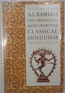 The Origins and Development of Classical Hinduism
