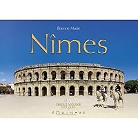 Nîmes - textes & photos, Étienne Marie 2841356523 Book Cover