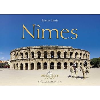 Paperback Nîmes - textes & photos, Étienne Marie [French] Book