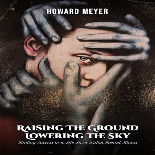 Raising the Ground Lowering the Sky by Howard Meyer episode artwork