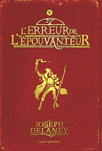 L'Épouvanteur, Tome 5 : L'erreur de l'Épouvanteur L'Épouvanteur, Tome 5 : L'erreur de l'Épouvanteur