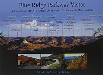 Paperback Blue Ridge Parkway Vistas: A Comprehensive Identification Guide to What You See from the Many Overlooks Book