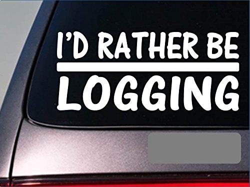 EZ-STIK I'd Rather be LoggingH704 8 inch Sticker Decal Chainsaw Logger Axe