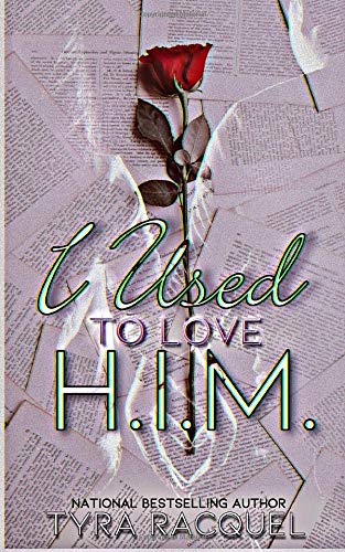 I Used To Love H.I.M.