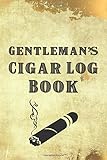 Gentleman's Cigar Log Book: The Ultimate Cigar Personal Diary For an Adult Who Love Cigars