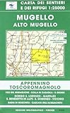 Mugello. Alto Mugello. Carta dei sentieri e dei rifugi 1:25.000