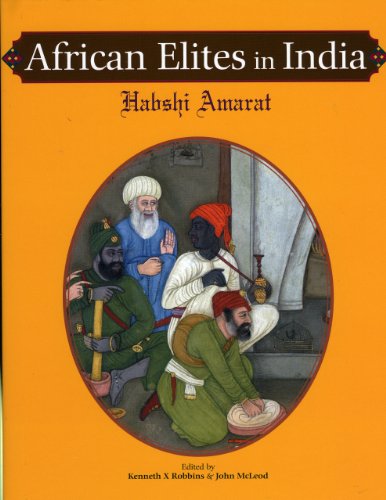 African Elites in India: Habshi Amarat