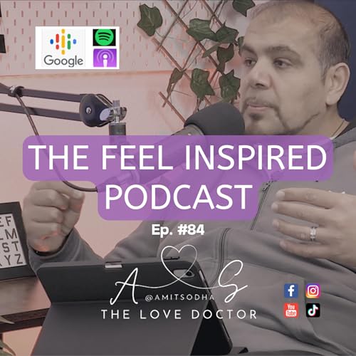 The Hidden Truth About Modern Dating - The Feel Inspired Podcast - Ep #84 cover art