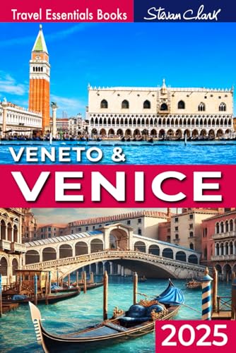 Veneto & Venice Travel Guide: The Ultimate Pocket Edition for Uncovering Hidden Treasures | Culture, Adventures, and Budget-Savvy Tips + 101 Unique Secrets (Best Travel Guides 2025)