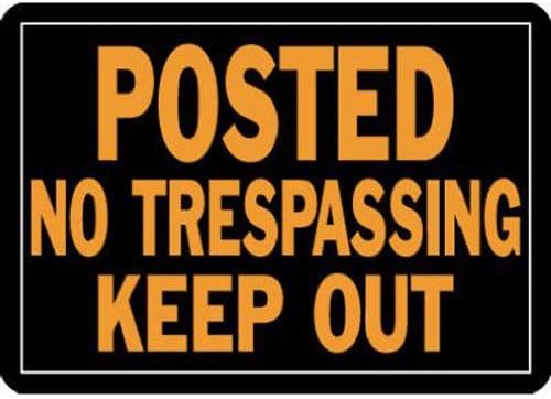 Hy-Ko # 813 10" x 14" Aluminum " Posted No Trespassing Keep Out " Signs - Quantity 40