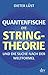 Produktbild Quantenfische: Die String-Theorie und die Suche nach der Weltformel