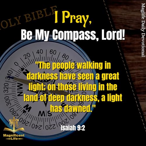 I Pray, Be My Compass, Lord!