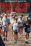 The Complete Guide to Marathon Walking