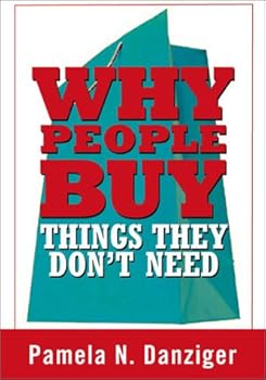 Hardcover Why People Buy Things They Don't Need Book