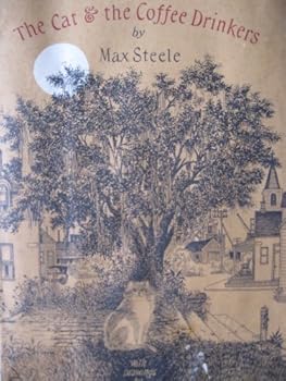 Max Steele / The Cat and the Coffee Drinkers First Edition 1969