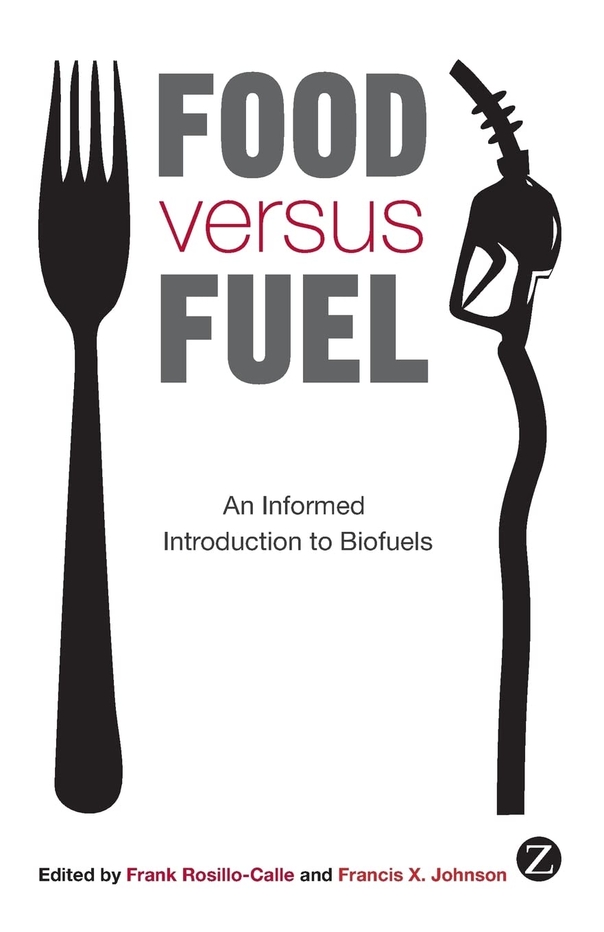 Food versus Fuel: An Informed Introduction to Biofuels