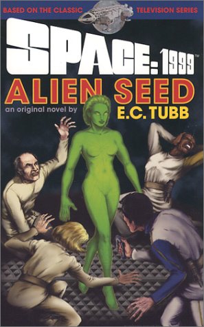 Space: 1999 Alien Seed 0971478503 Book Cover