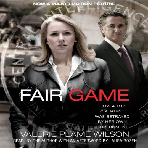 Fair Game: My Life as a Spy, My Betrayal by the White House