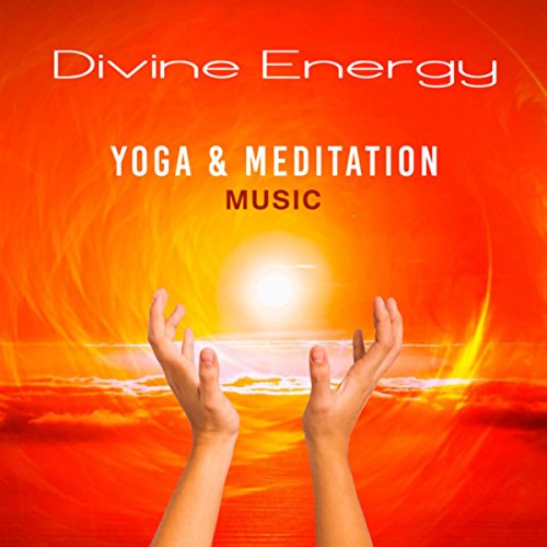 Play Divine Energy (Yoga & Meditation Music Soothing Sounds of Nature