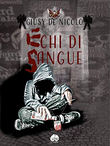Echi di Sangue (Apulia Vampirica Vol. 1) Echi di Sangue (Apulia Vampirica Vol. 1)