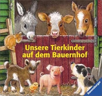 Board book Unsere Tierkinder auf dem Bauernhof. ( Ab 1 J.). [German] Book