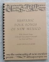 Hispanic Folk Song of N Mexico 0826300871 Book Cover